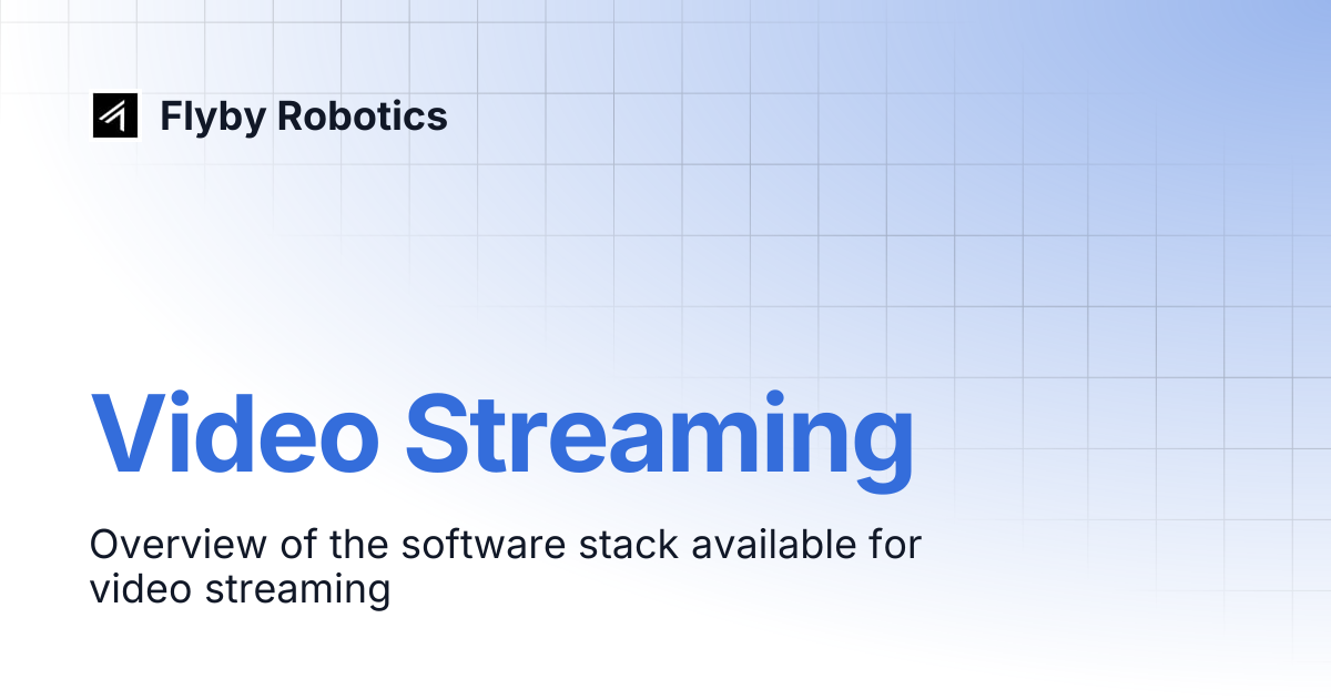 video-streaming-flyby-robotics