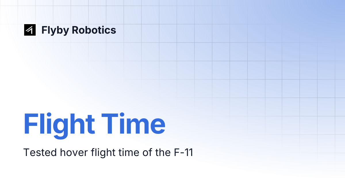 Flight Time | Flyby Robotics